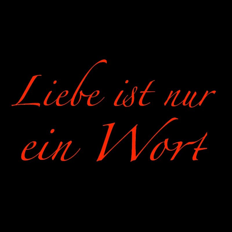Liebe ist nur ein Wort