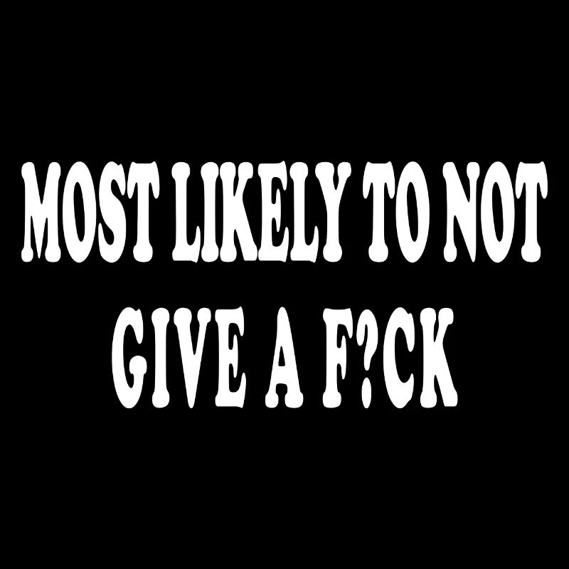 Most likely cooler Spruch Geschenkidee