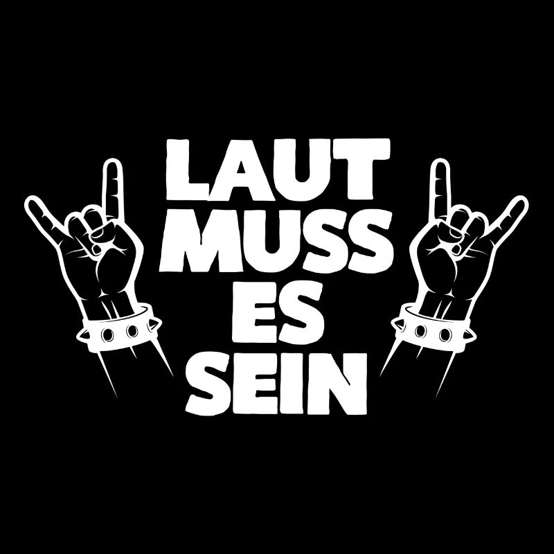 LAUT MUSS ES SEIN