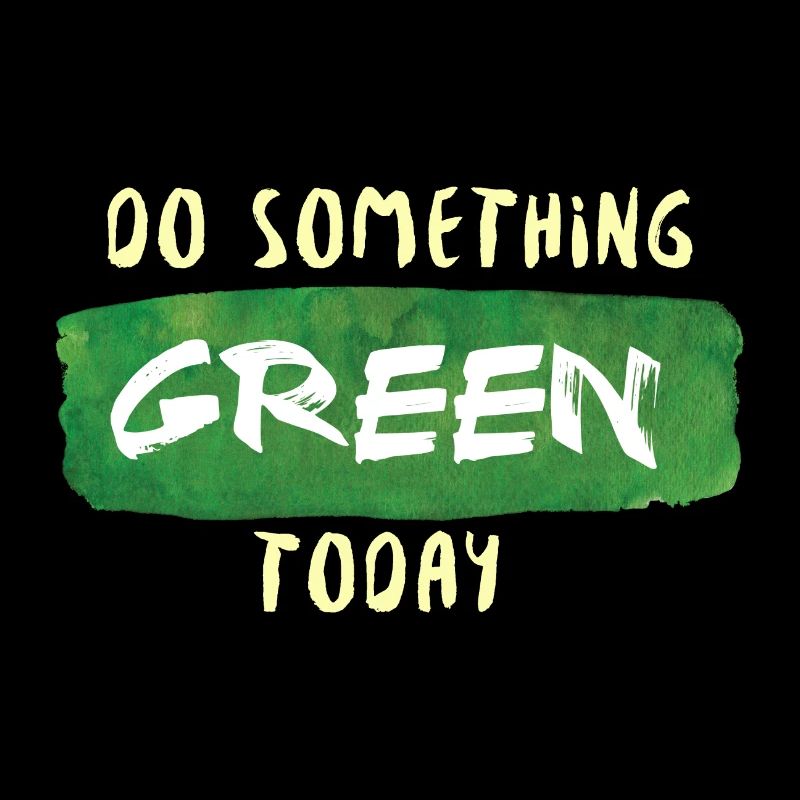 Do Something Green Today white