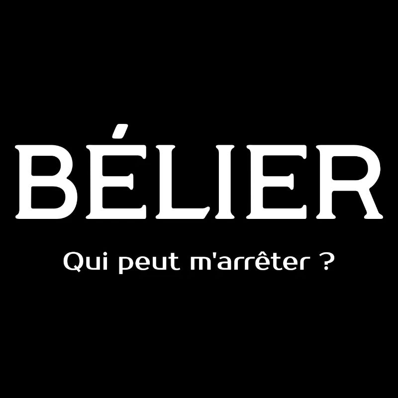 Bélier - Qui peut m'arrêter ?