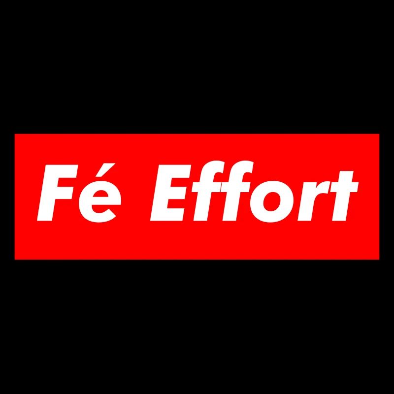 Fé effort