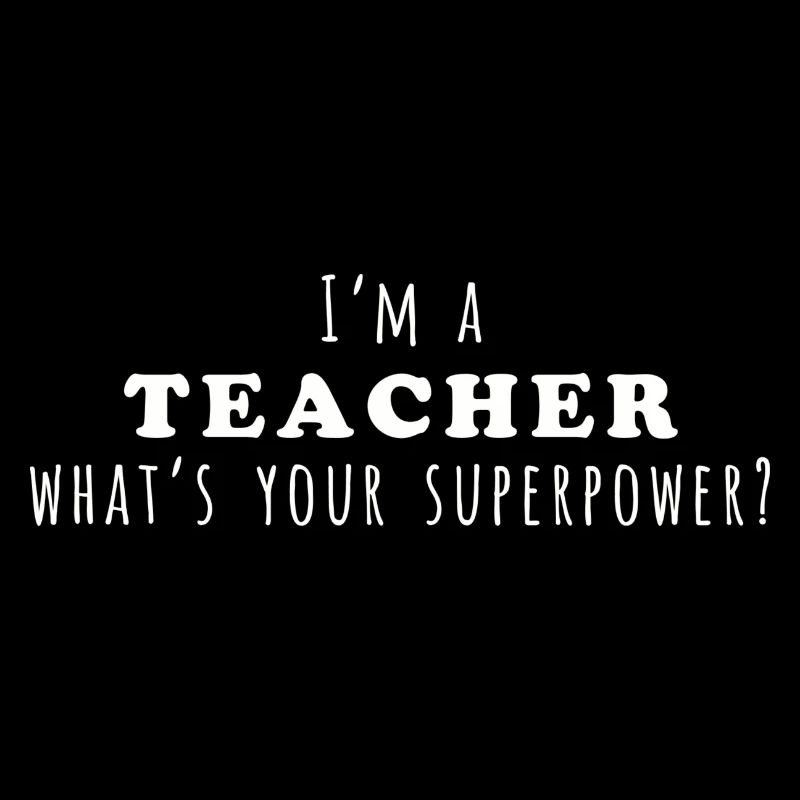 Lehrer Superpower Zitat Design