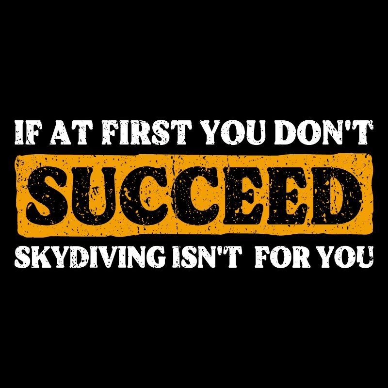Skydiving Fail? Not Your Thing! Epic Design