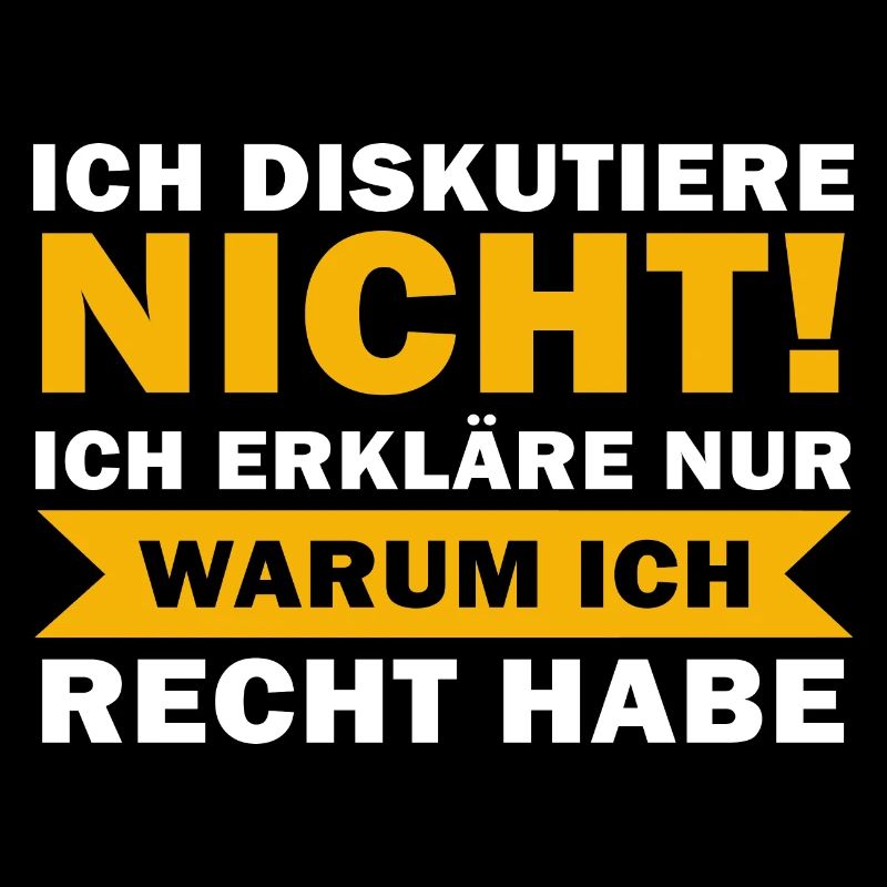 Ich Diskutiere Nicht Ich Erkläre Nur Warum Ich Rch