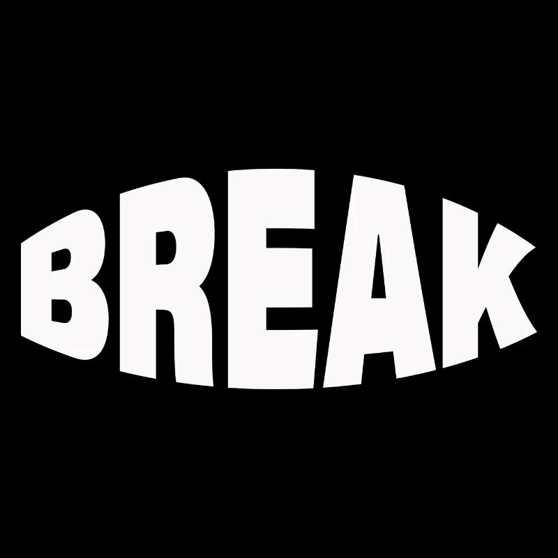 BREAK