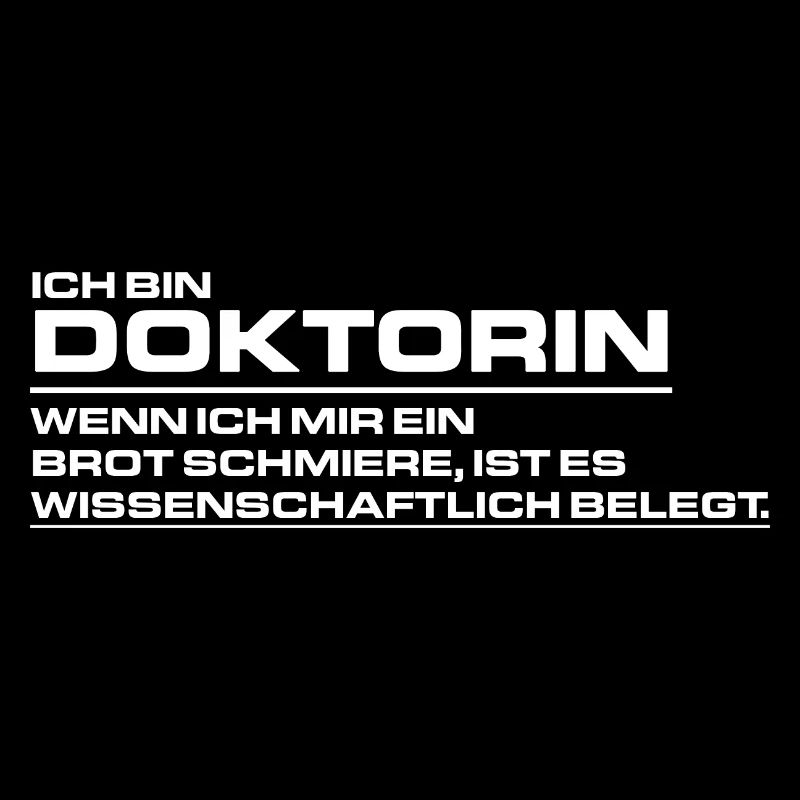 Ich bin Doktorin - Wenn ich mir ein Brot schmiere