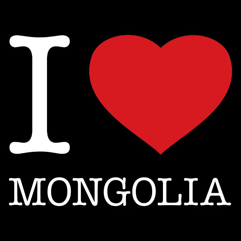 I LOVE MONGOLIA