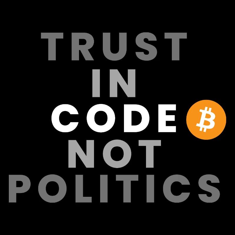 Confiance dans le code et non dans la politique (Bitcoin, Crypto)