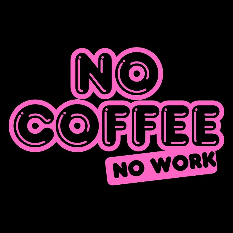 No Coffee No Work – Funky neon pink Design