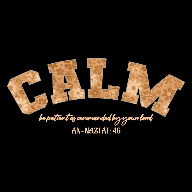 CALM be patient sa commanded by your lord