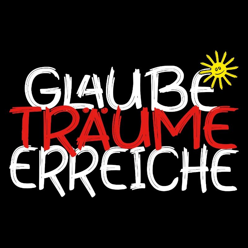 Glaube, Träume, Erreiche – Motivationsspruch
