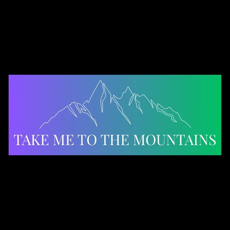 Mountain Range in Gradient - Take me to the Mountains