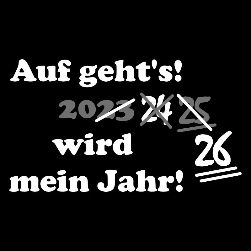 2026 wird mein Jahr! Neujahr Humor