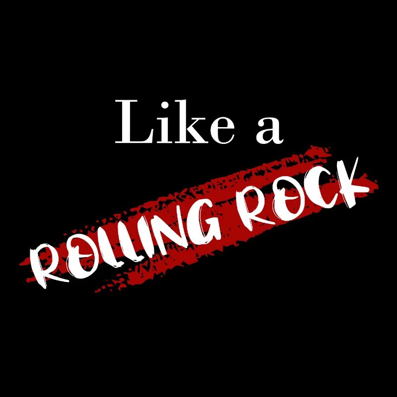 A Rolling Rock