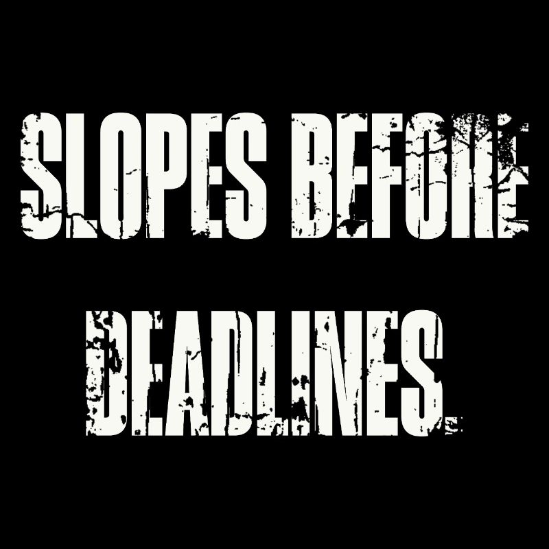 Slopes Before Deadlines