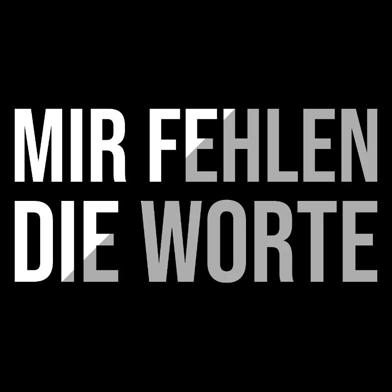 Mir fehlen die Worte