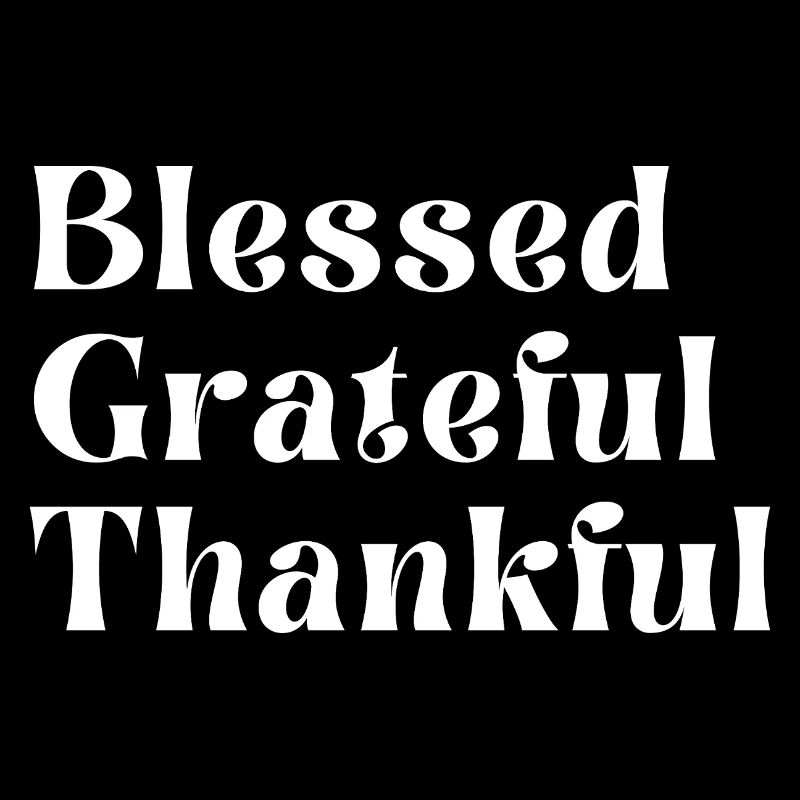 Grateful Thankful