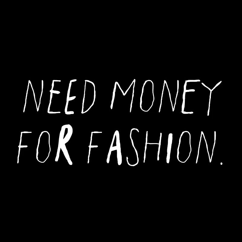 Déclaration de parole « Besoin d’argent pour la mode »