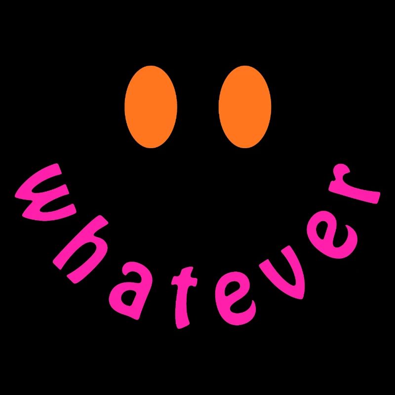 Whatever Smile - Lustiges Y2K Statement Design