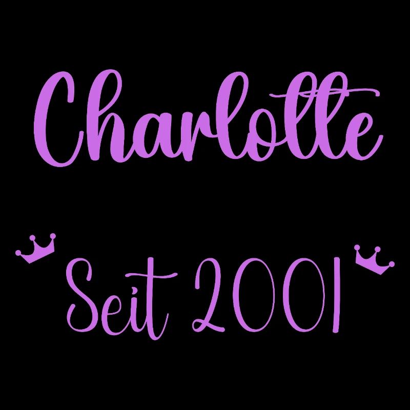 Charlotte Geburtstagsqueen seit 2001 Geschenk
