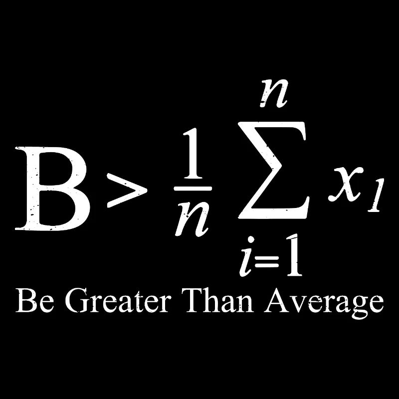 Be Greater Than Average