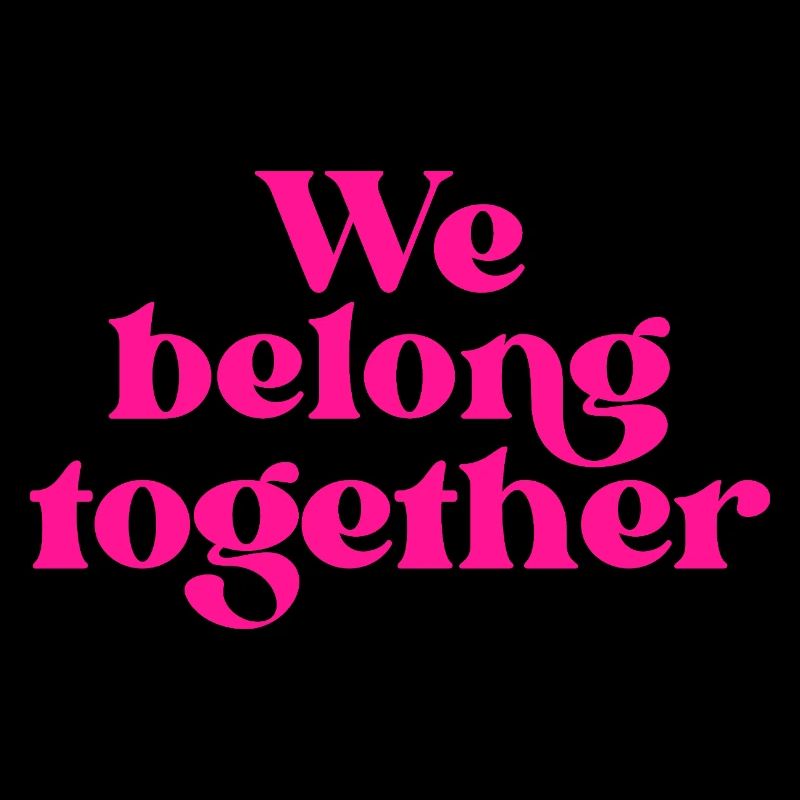 Nous sommes faits pour être ensemble Magenta Typographe