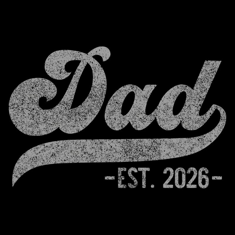 Dad EST. 2026 – Perfektes Geschenk