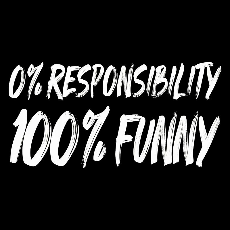 0 % Responsabilité 100 % Drôle