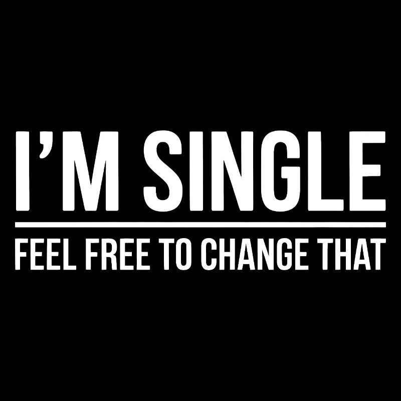 Single Sprüche Singles Lustiges Single Geschenk