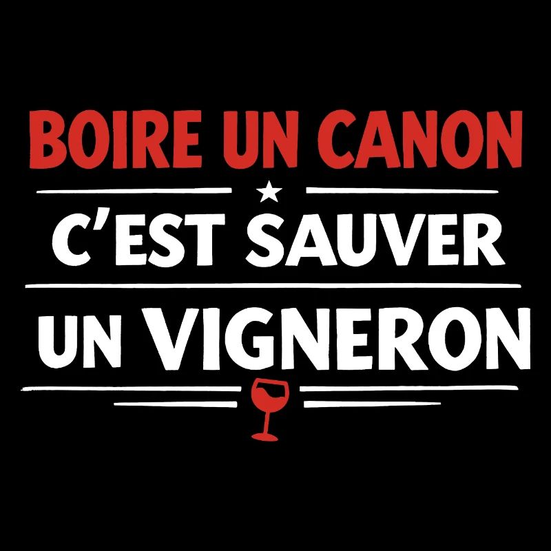 Boire un coup c'est sauver un vigneron