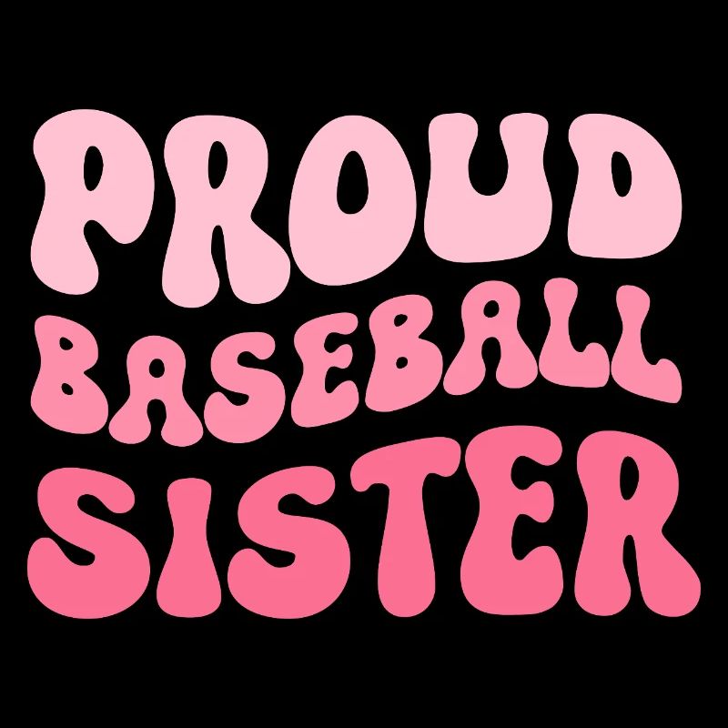 Proud Baseball Sister