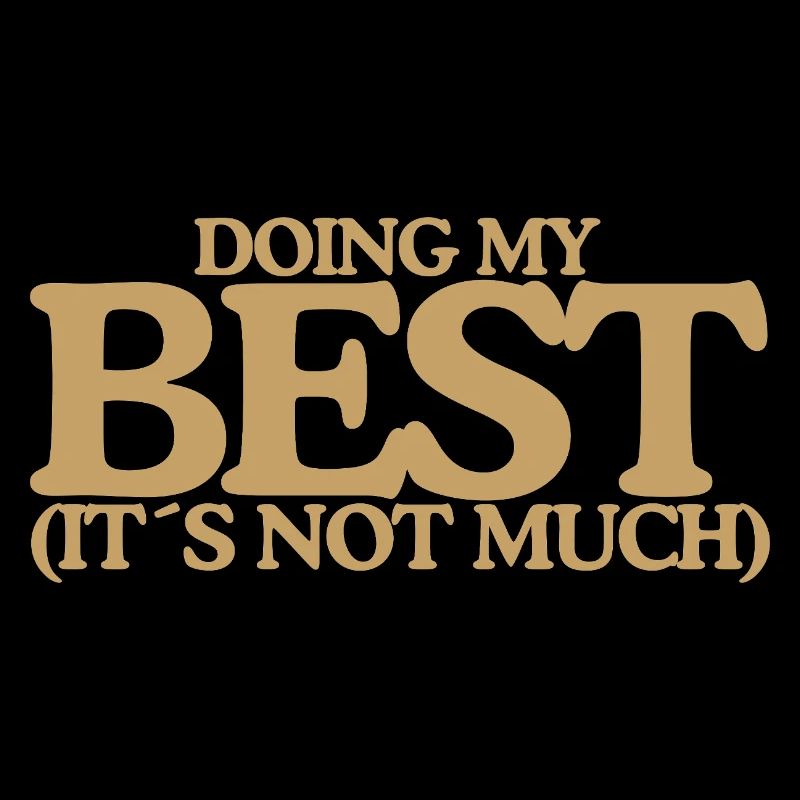 Doing my best Lustiger Retro Spruch Design