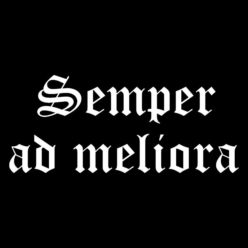 Semper ad Meliora in gotischer Tinte