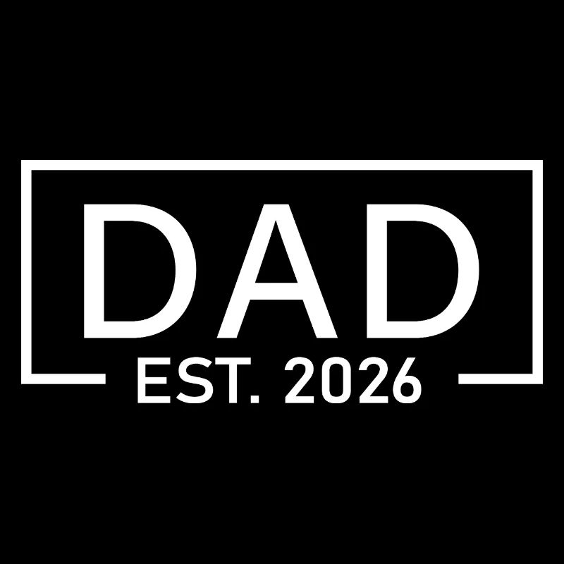 Dad 2026 Est 2026 Modern Dad Design