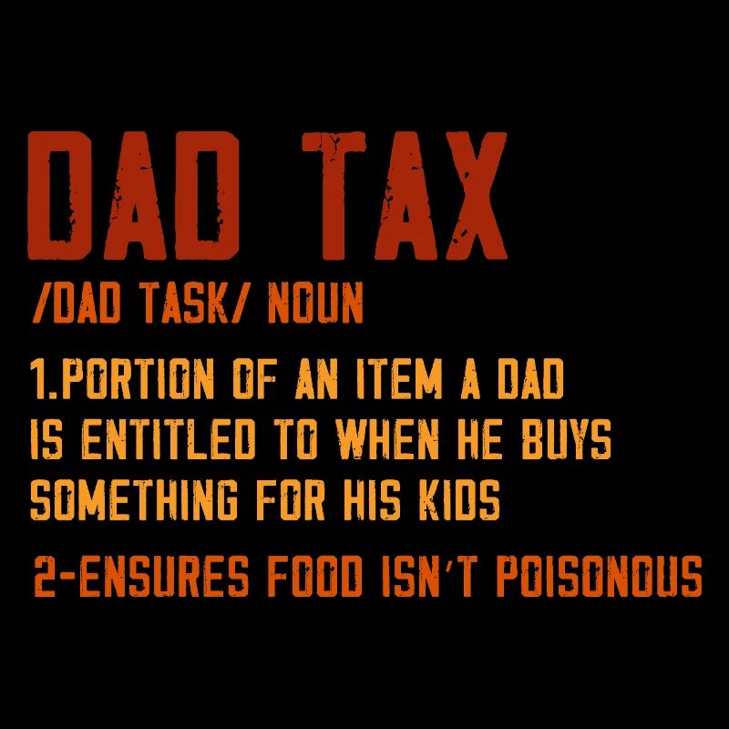 Dad Tax Definition Graphic Tee