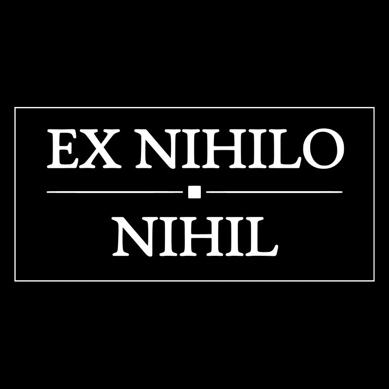 Ex Nihilo Nihil - Philosophy Latin Quote