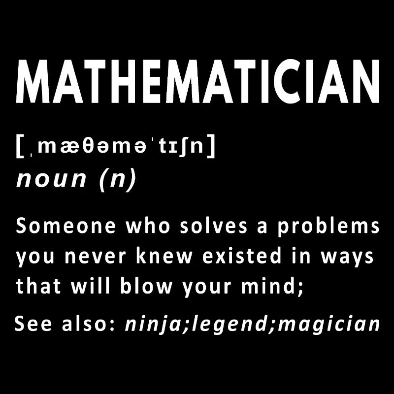 Mathematician Definition Funny Math Noun