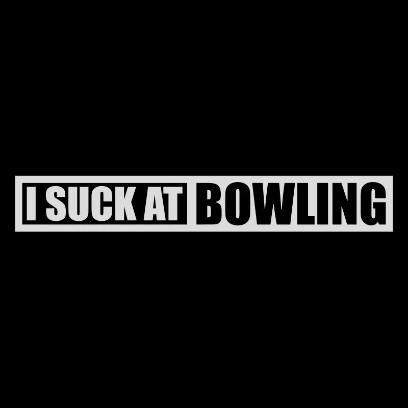 I suck at bowling