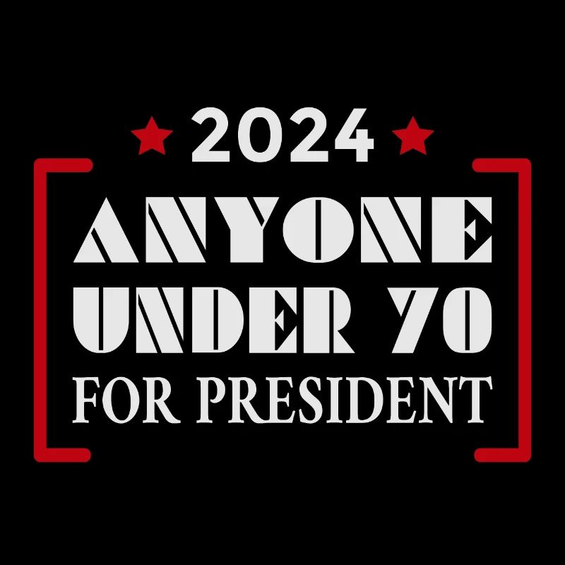 Anyone under 70 for President 2024