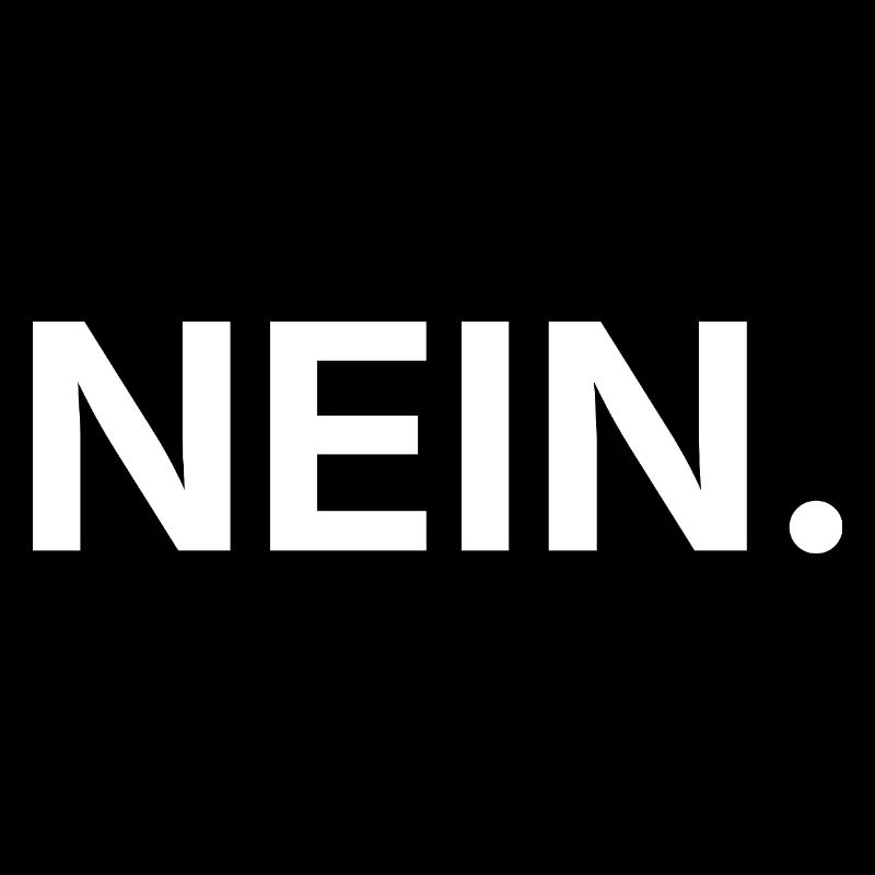 NEIN.