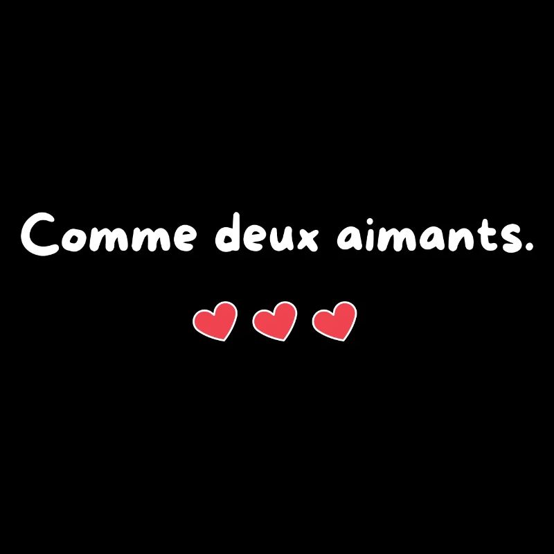 Comme deux aimants
