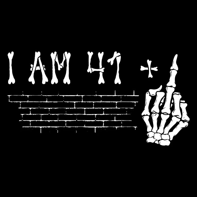 Ich bin 41 plus Mittelfinger - 42. Geburtstag