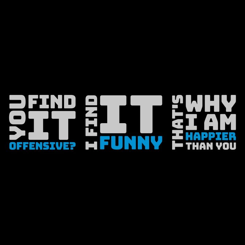 You find it offensive