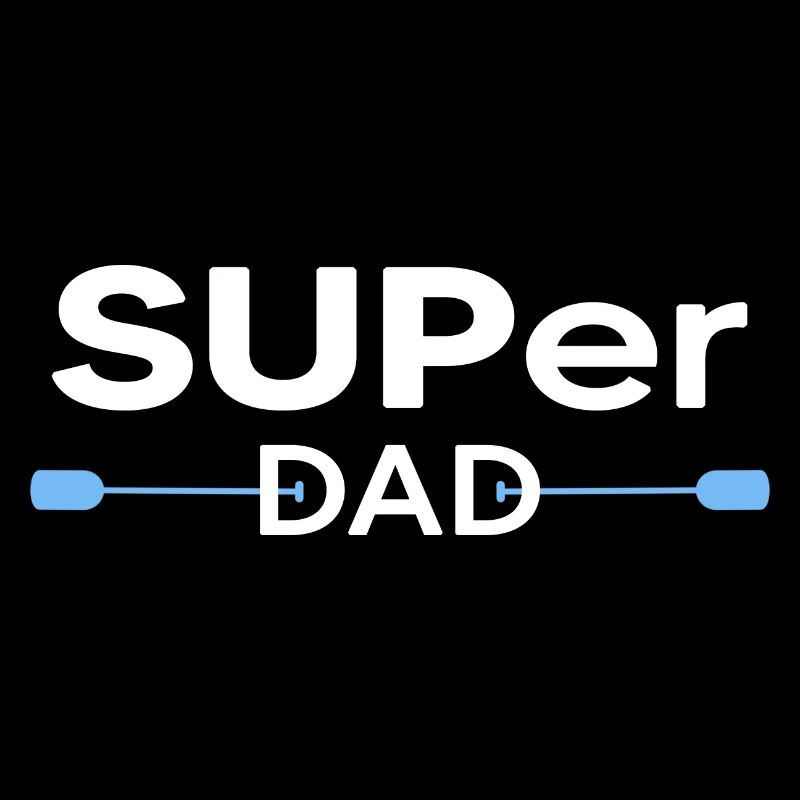 stand up paddle SUP paddle Dad Motivation Stand Up