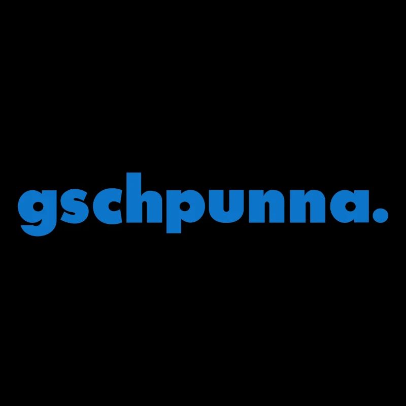 Gschpunna.