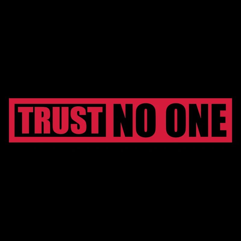 trust no one Zitat