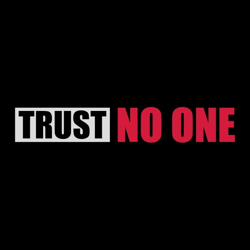 trust no one Zitat