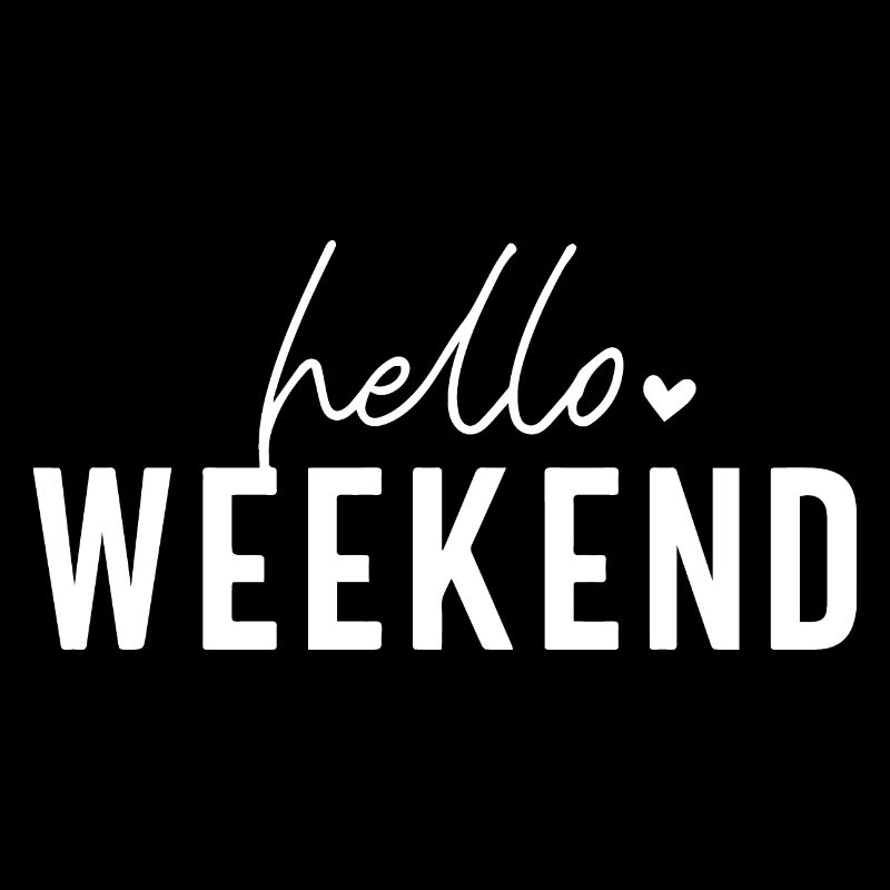 Hallo Wochenende