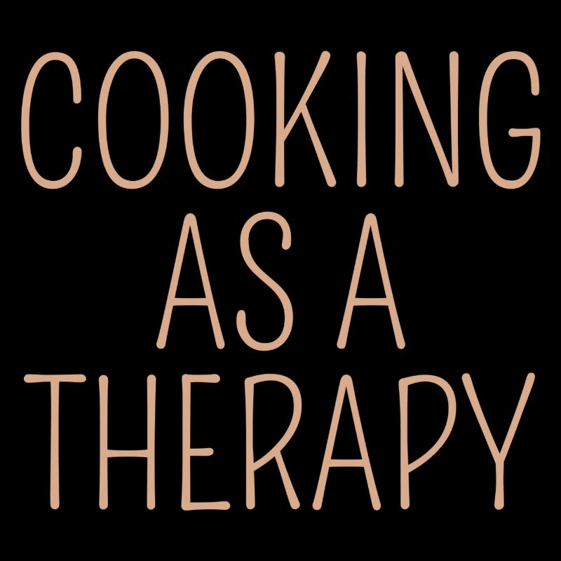 cooking as a therapy Design mit Bedeutung